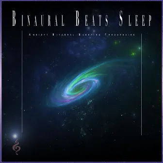 Binaural Beats Sleep: Ambient Binaural Sleeping Frequencies by Unknown Artist