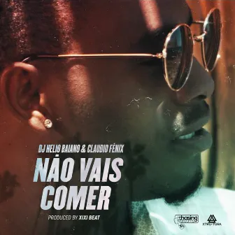 Não Vais Comer by Dj Helio Baiano