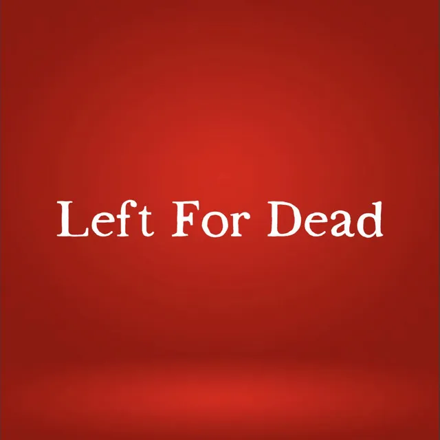 Left For Dead