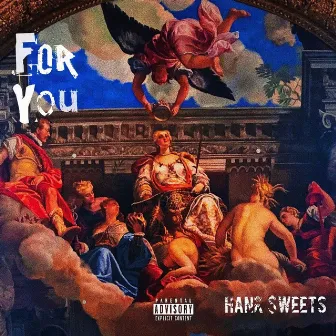 For You by HANK $WEETS