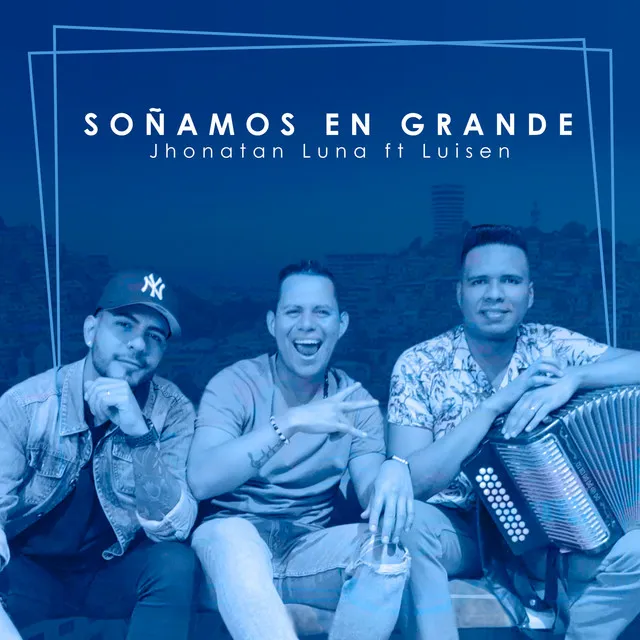 Soñamos en grande