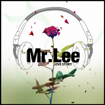 Love Story by Mr Lee