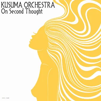 On Second Thought by Kusuma Orchestra