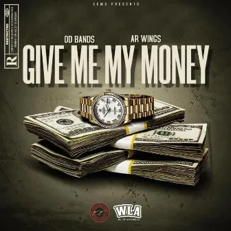 Give Me My Money by Ar Wings