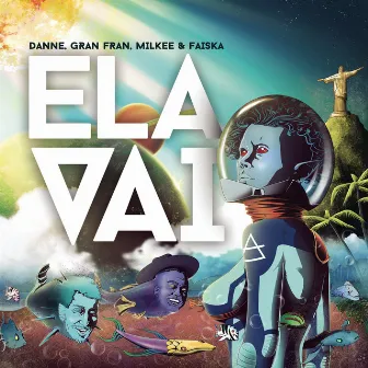 Ela Vai (feat. Milkee & Faissal) by Gran Fran