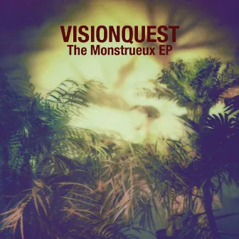 Monstrueux EP by Visionquest