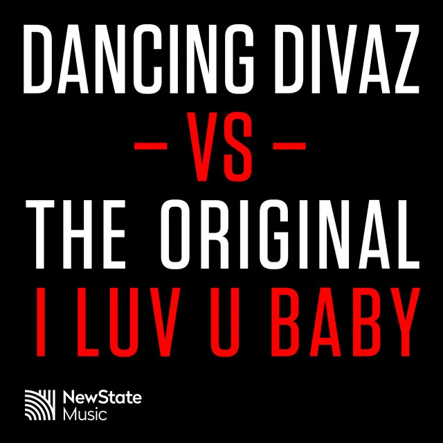 I Luv U Baby - Dancing Divaz & Bobby Tee Edit