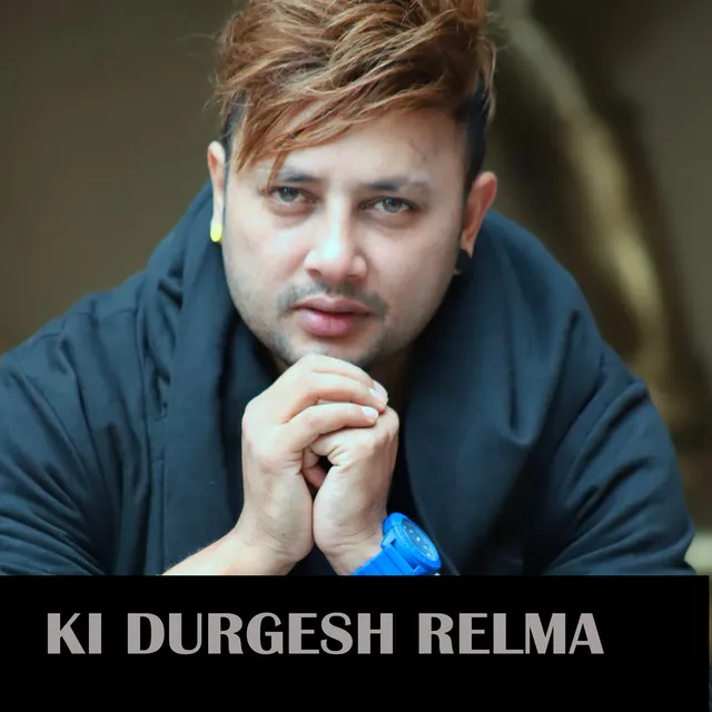 KI DURGESH RELMA