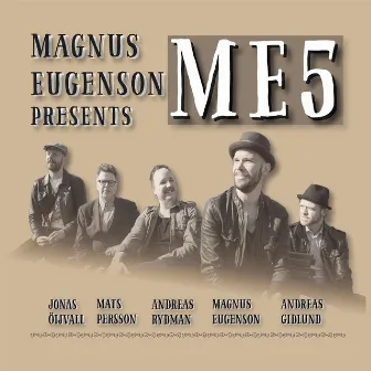 Magnus Eugenson presents ME5 by Magnus Eugenson