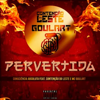 Pervertida by Consciência Absoluta