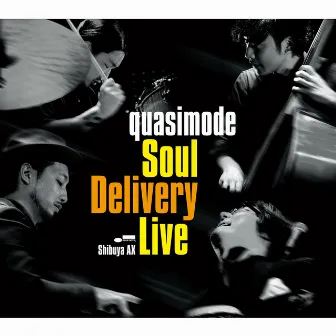 Soul Delivery Live -Shibuya AX- by Quasimode