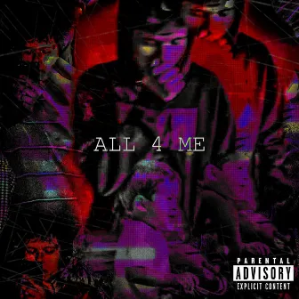 All 4 Me by Young Prodigy