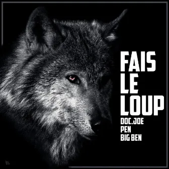 Fais le loup by Pen