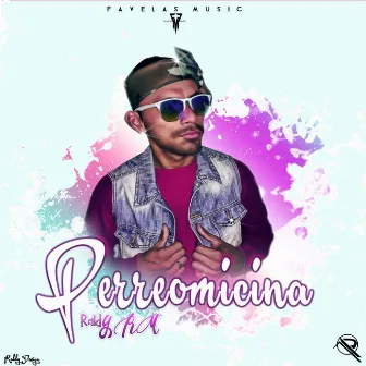 Perreomicina by Raldy RM