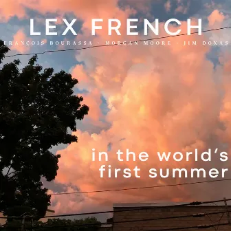 In the World's First Summer by Lex French