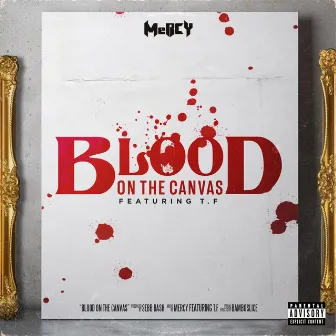 Blood On The Canvas by MusicByMercy