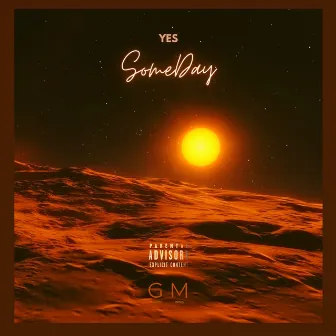 Yes, SomeDay by GEOGRAPHY MeNd$