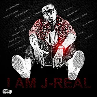 I AM J-Real by J Real