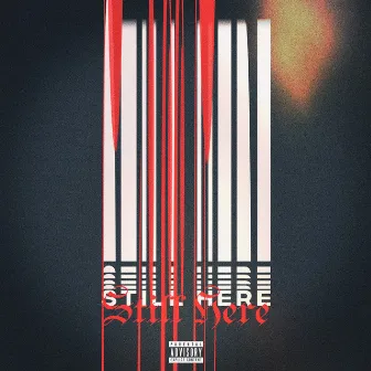 Still Here by 808INK