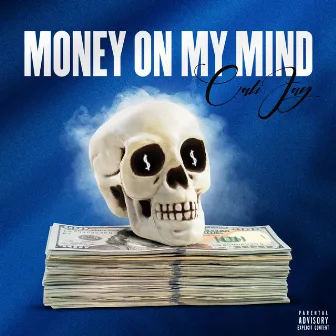 Money On My Mind by Cali Jay