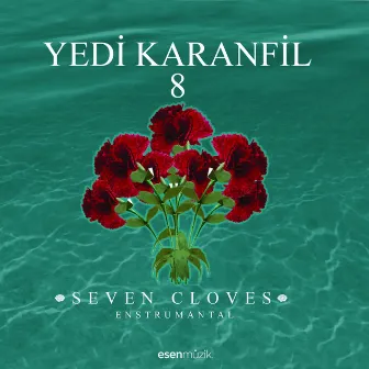 Yedi Karanfil, Vol. 8 (Seven Cloves Enstrumantal) by Yedi Karanfil