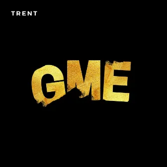 GME by Trent