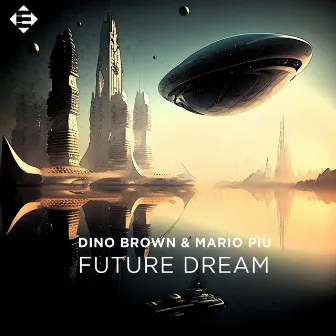 Future Dream by Dino Brown