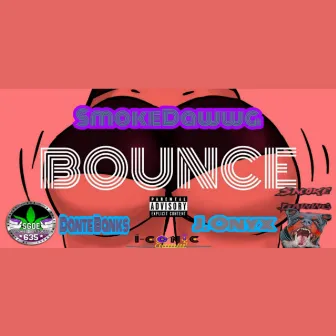 Bounce by SmokeDawwg