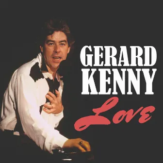 Love by Gerard Kenny