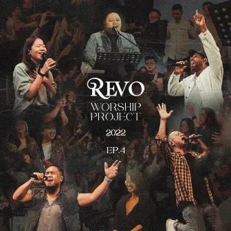 Revo Worship Project 2022: EP.4 by Revolution