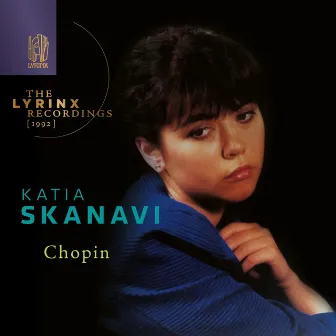 The Lyrinx Recordings (1992): Chopin by Katia Skanavi