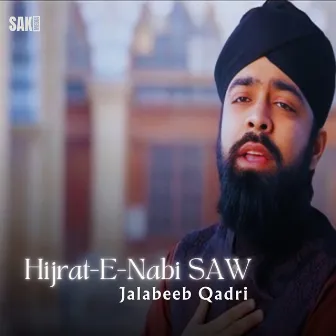 Hijrat-E-Nabi SAW by Jalabeeb Qadri