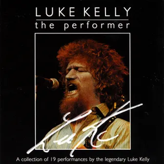 The Performer by Luke Kelly