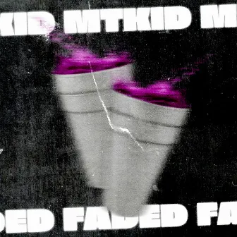 Faded by Mtkid