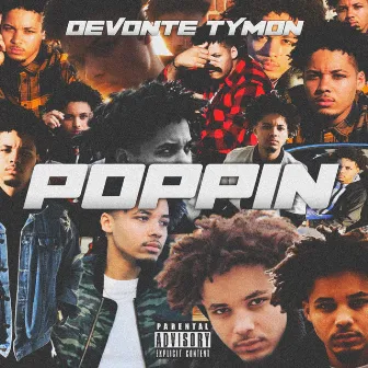 Poppin' by Devonte Tymon