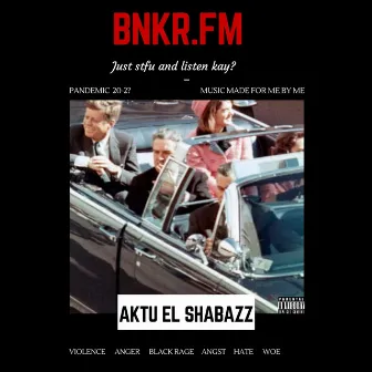 BNKR.FM (STUDIO VERSION) by Aktu el Shabazz