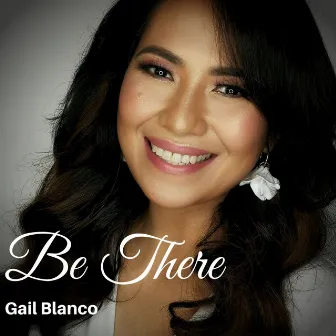 Be There by Gail Blanco