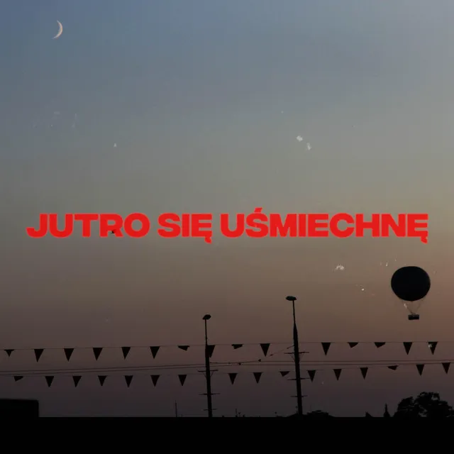 jutro się uśmiechnę