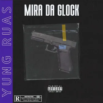 Mira da Glock by Yung Ruas