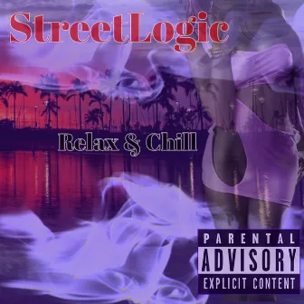 Relax & Chill by Streetlogic