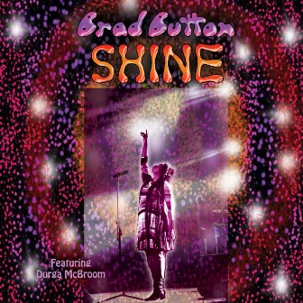 Shine by Brad Button