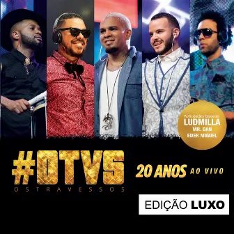 20 Anos (Edição Luxo) by Os Travessos