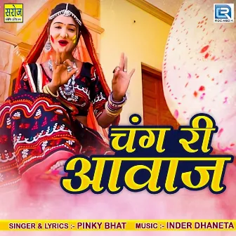 Chang Ri Aawaj (Original) by Pinky Bhat