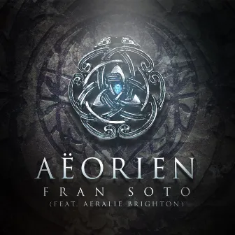 Aeorien (feat. Aeralie Brighton) by Fran Soto