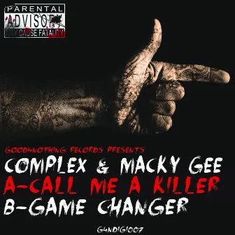 Call Me A Killer / Game Changer by Complex