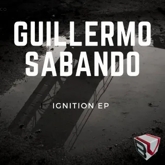 Ignition EP by Guillermo Sabando