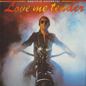 Love Me Tender by Wojciech Gassowski