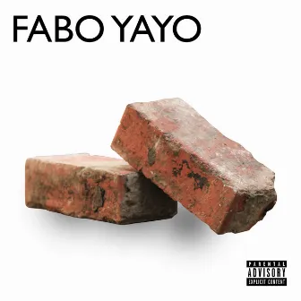 Brick Squad by Fabo Yayo