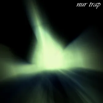 Nur Trap by Trippin' zero