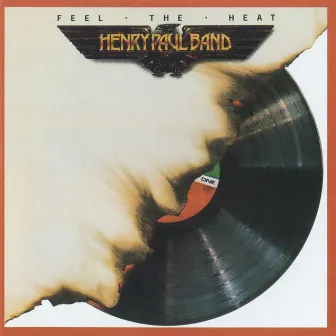 Feel The Heat by Henry Paul Band